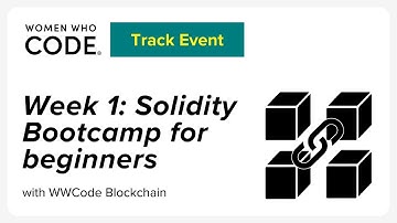 Week 1: Solidity Bootcamp for beginners