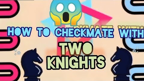 How to checkmate with two knights #chess #chesscom #chesstactics #checkmate