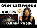 First Time Reaction | GLORIA GROOVE - A QUEDA (CLIPE OFICIAL) | Reaction