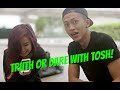 Truth or Dare with Tosh