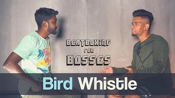 Beatbox Tutorials | How to do the BIRD WHISTLE | Beatboxing for Bosses | Vineeth Vincent x Afsar