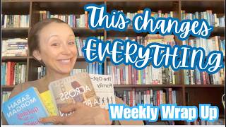A Book that made me change everything Weekly Wrap Up August 9-14 2026