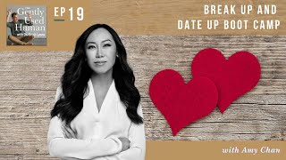 Break Up and Date Up Boot Camp with Amy Chan