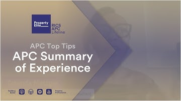RICS APC Summary of Experience (APC Top Tips)