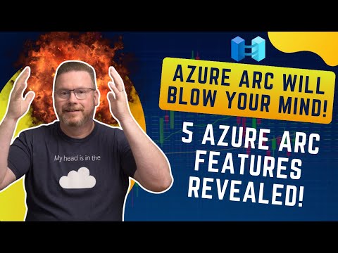 5 Mind-Blowing Ways Azure Arc Changes Hybrid Cloud