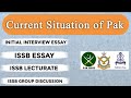 Current situation of pakistan  initial interview essay topic  issb lecturate issb group discussion