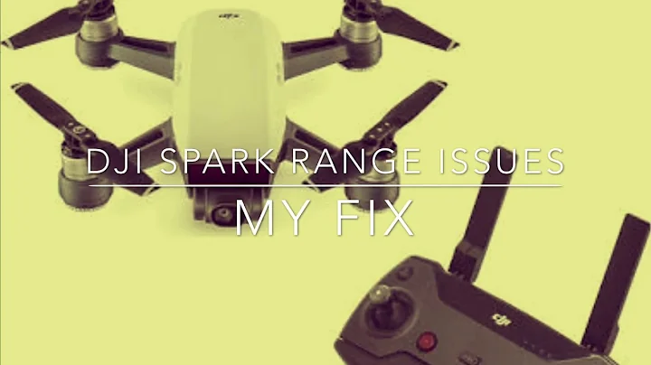 DJI Spark Range Issues - My FIX