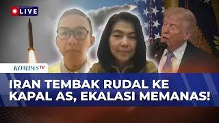  Iran Tembak Rudal Ke Kapal As Eskalasi Di Hormuz Memanas Begini Kata Pakar  Sapa Malam