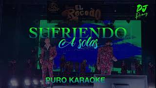 Sufriendo A Solas-Banda El Recodo-Karaoke 🎤🔥 II 2023 II