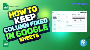How to Keep a Column Fixed in Google Sheets | Easy Tutorial 2025