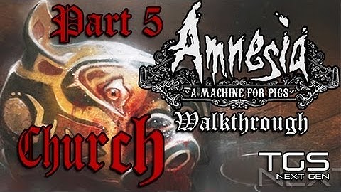 Amnesia: A Machine For Pigs - Walkthrough Part 5 - The Church