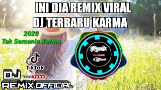 INI DIA DJ KEREN-DJ KARMA TAK SEMANIS KURMA - DJ DANGDUT2020 Terbaru   Remixofficial