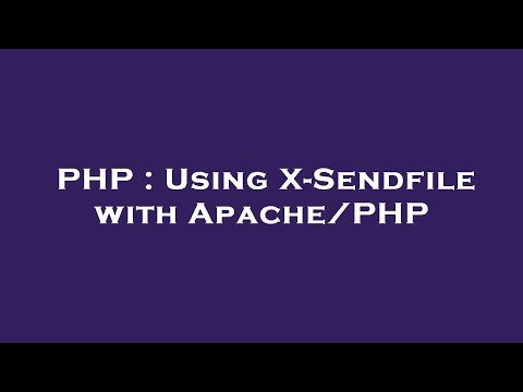 PHP : Using X-Sendfile with Apache/PHP