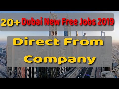 Dubai New Job Direct From Company 2019 | With Free Visa |Free Job Guide | Hindi Urdu