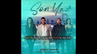 Son Yaz Dizisine Yapılan Edit Tiktokta Viral Oldu