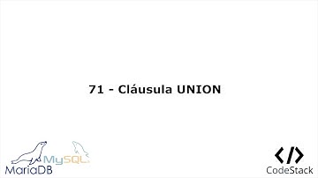 71 - Cláusula UNION [MariaDB 10/MySQL]