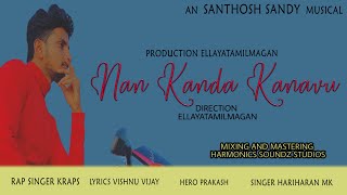 Download Lagu nan kanda kanavu | Album Song Ellayatamilmagan | Santhosh sandy|Hariharan.mk | Prakash| Vishnu Vijay MP3 Download Lagu nan kanda kanavu | Album Song Ellayatamilmagan | Santhosh sandy|Hariharan.mk | Prakash| Vishnu Vijay MP3