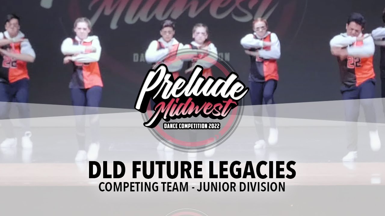 DLD Future Legacies || Prelude Midwest 2022 Junior Division || 