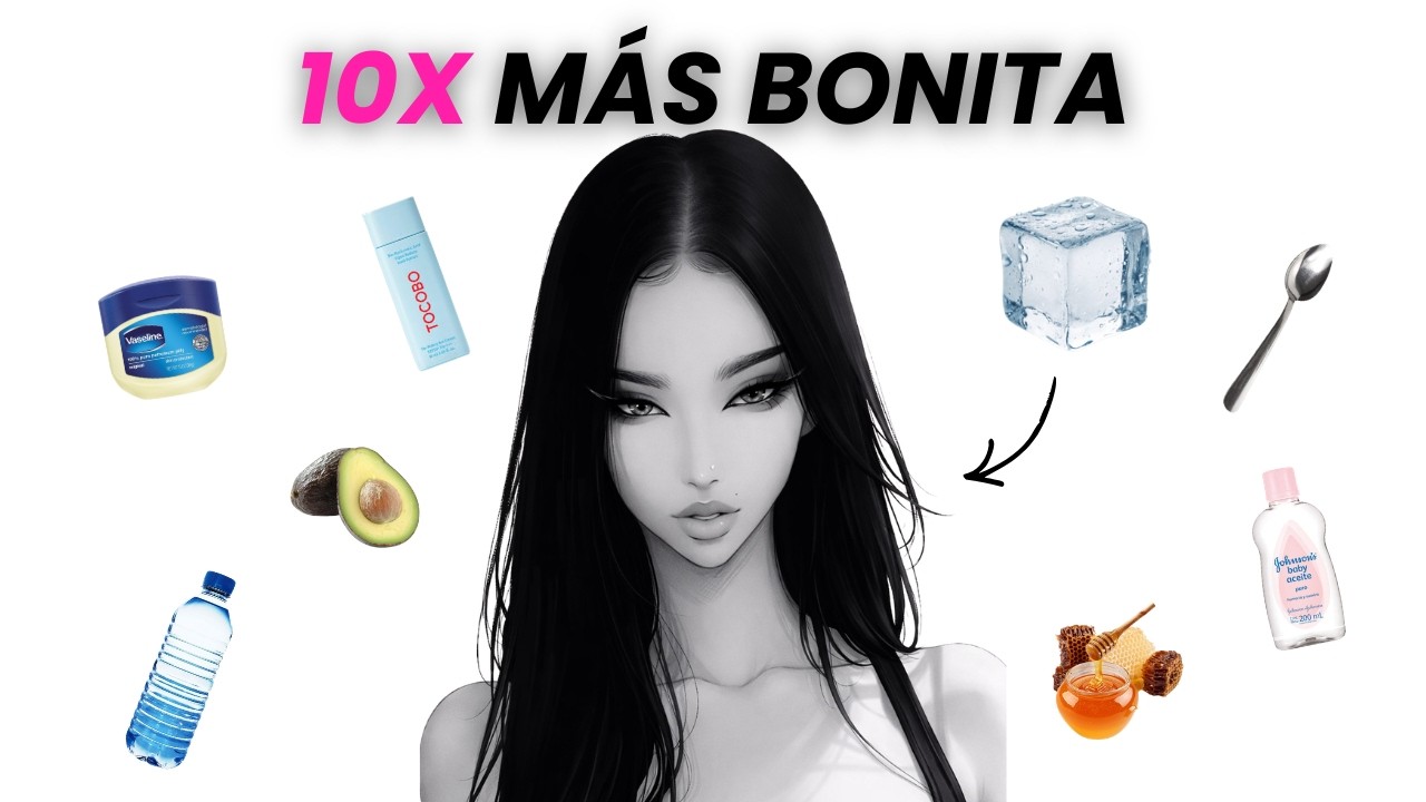 30 TRUCOS Naturales para Verte 10x Más ATRACTIVA (Sin Maquillaje)