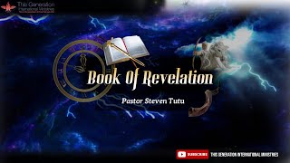 TGIM Bible Study Revelation Chapter 12 Part 1 Pastor Steven Tutu February 10th 2021