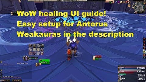 Wow healing UI guide for Antorus the Burning Throne!!!!