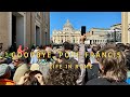 I Walked To St. Peter's Square To Say GoodBye To Pope Francis