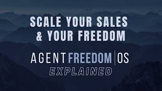 Scale Your Sales and Your Freedom - Agent Freedom OS Explained