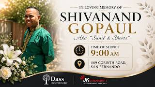 THE FUNERAL SERVICE OF SHIVANAND GOPAUL