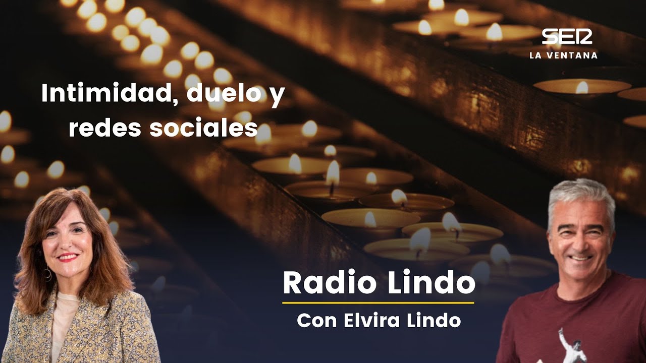 Radio Lindo con Elvira Lindo: duelo, intimidad y redes sociales