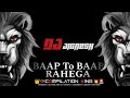 Baap to baap rahega  dj remix song  compliation king    dj jignesh