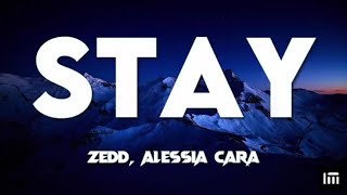 Stay | Zedd, Alessia Cara |Lyrics