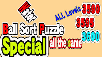 Ball Sort Puzzle Special Level after Level 3590 3595 3600 / Lock Ball and Key Ball