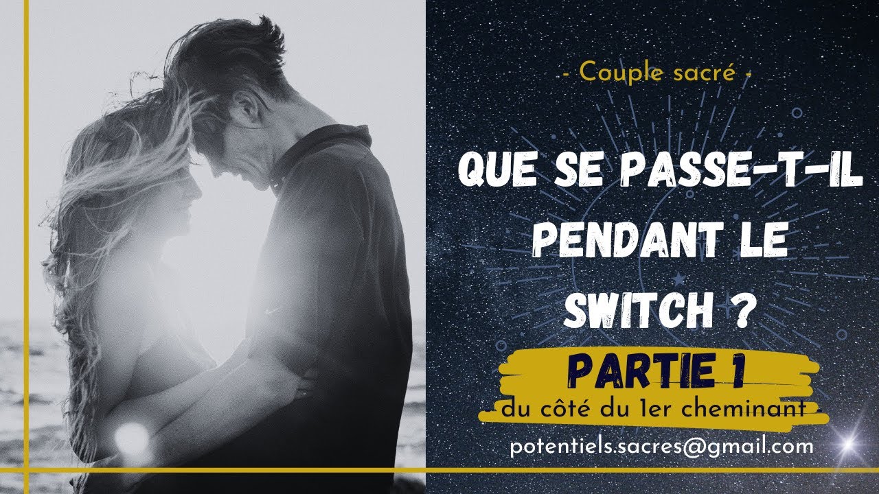 FLAMMES JUMELLES -32: Que se passe-t-il pendant le switch ? Partie 1