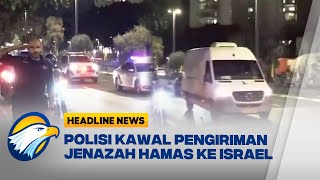 [HEADLINE NEWS, 26/11] Israel Terima 1 Jenazah Tawanan Hamas