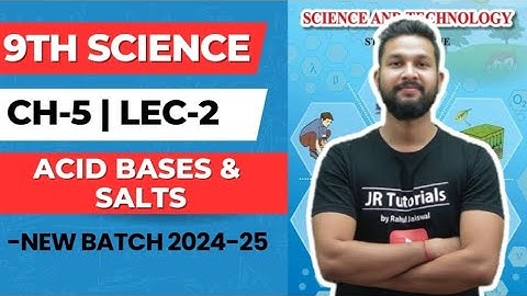9th Science | Chapter 5 | Acid Bases & Salts | Lecture 2 | Maharashtra Board |