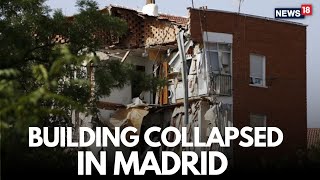 LIVE | Spanish Firefighters Respond To Building Collapse In Madrid | Spain News LIVE | N18G