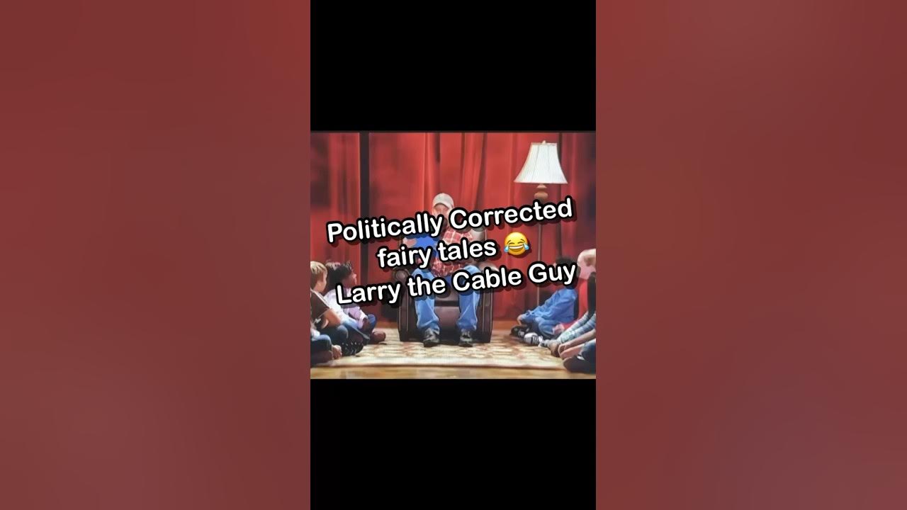 Politically Corrected fairy tales 😂 Larry the Cable Guy #dailylaughs #comedy #funny #jokes #fyp Politically Corrected fairy tales 😂 Larry the Cable Guy #dailylaughs #comedy #funny #jokes #fyp