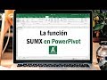 Como usar la función más poderosa de PowerPivot en Excel: SUMX