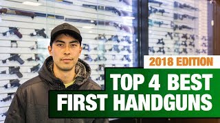 Top 4 Best First Handguns 2018 Edition