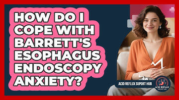 How Do I Cope With Barrett