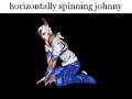 horizontally spinning johnny