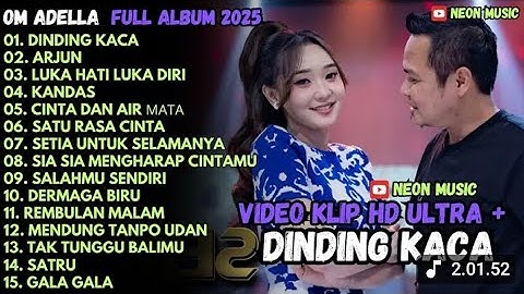 FULL ALBUM OM ADELLA 2025 🎤 | Dinding Kaca, Arjun, Luka Hati Luka Diri | Dangdut Koplo Terbaru Viral