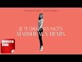 Je Te Dirais Les Mots - Marsheaux Remix