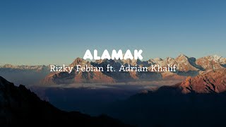 Alamak - Rizky Febian ft. Adrian Khalif (Lyrics)
