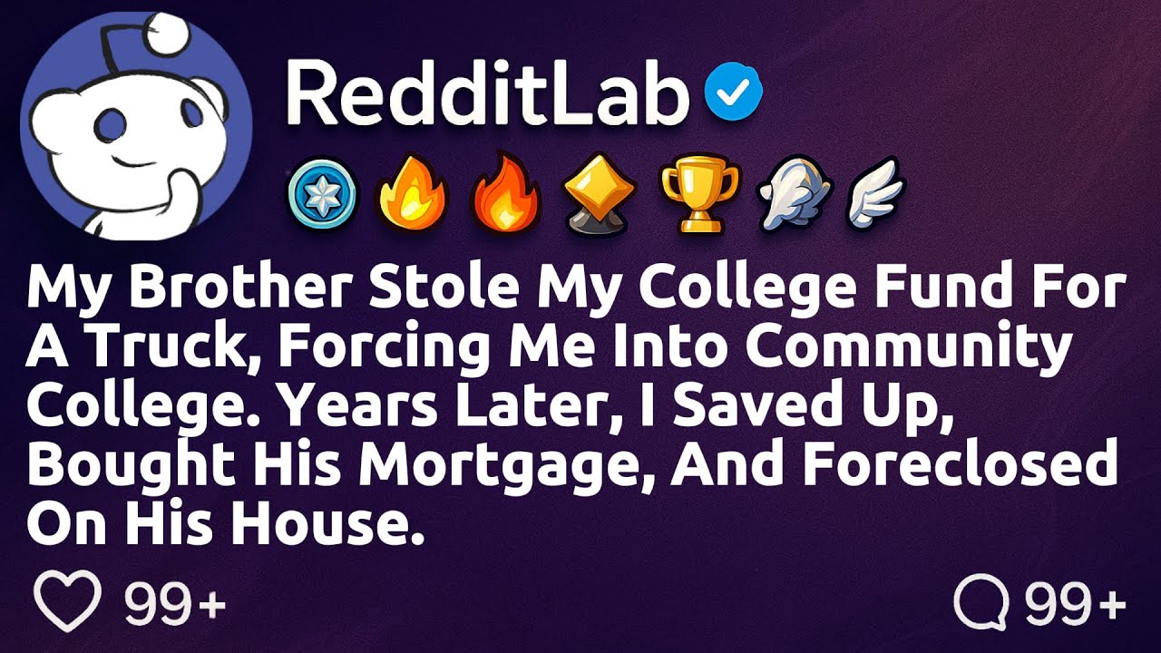 My brother stole my college fund to buy a car, so I bought his mortgage and took his house