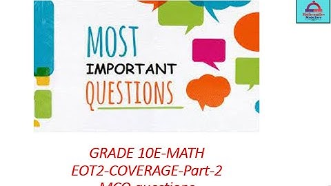 GRADE 10E-MATH EOT2-COVERAGE-Part-3