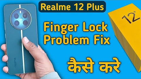 fingerprint sensor not working realme 12 plus, how to fix fingerprint problem in realme 12 plus