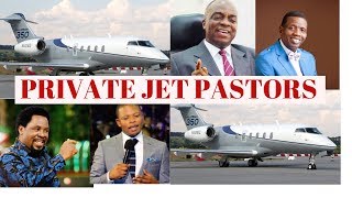 Rich African Pastors who own Private Jets - Rich African Pastors 2019