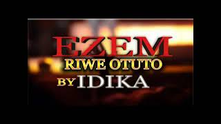 Idika | Eze Riwe Otuto | Latest Nigerian Gospel Song | African Music