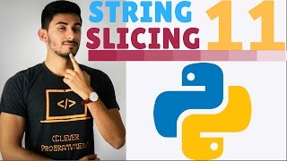 Learn Python Programming - 11 - String Slicing NOT Cake Slicing